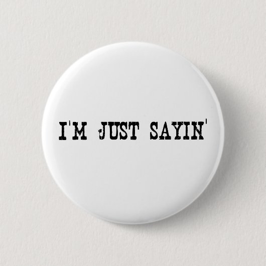 Ik ben gewoon Sayin Ronde Button 5,7 Cm (Voorkant)