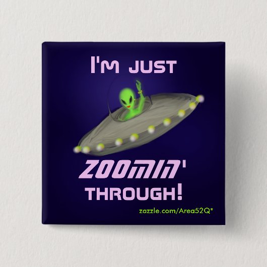 Ik ben gewoon ZOOMIN. v2-toets Vierkante Button 5,1 Cm (Voorkant)