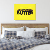 Ik ben glad als Butter Canvas Afdruk (Insitu (Slaapkamer))