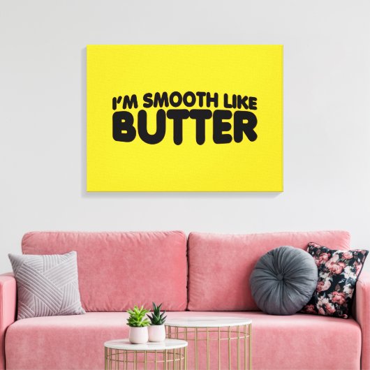 Ik ben glad als Butter Canvas Afdruk (Insitu (Woonkamer))