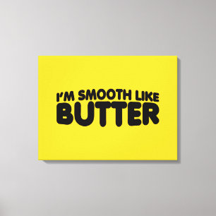 Ik ben glad als Butter Canvas Afdruk