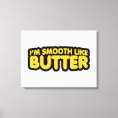 Ik ben glad als Butter Canvas Afdruk (Voorkant)