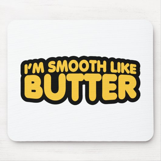 Ik ben glad als Butter Muismat (Voorkant)