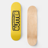 Ik ben glad als Butter Persoonlijk Skateboard (Voorkant)