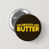 Ik ben glad als Butter Ronde Button 5,7 Cm (Voorkant /achterkant)