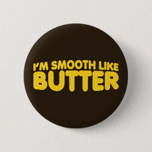 Ik ben glad als Butter Ronde Button 5,7 Cm