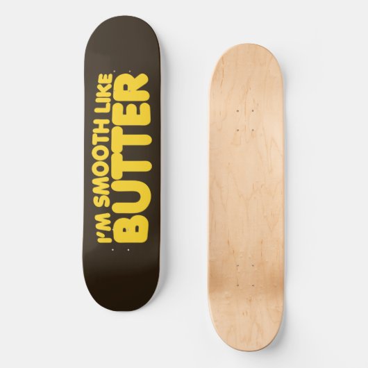 Ik ben glad als Butter Skateboard (Voorkant)