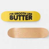 Ik ben glad als Butter Skateboard (Horizontaal)