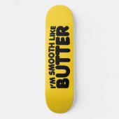 Ik ben glad als Butter Skateboard (Voorkant)