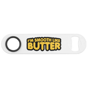 Ik ben glad als Butter Speed Flessenopener