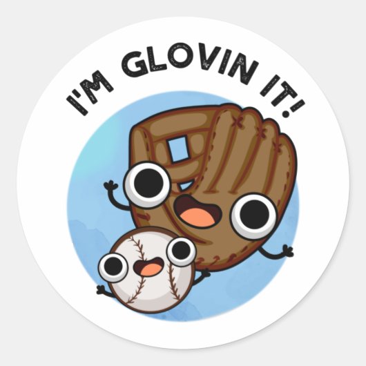 Ik ben Glovin It Funny Baseball Pun Ronde Sticker (Voorkant)