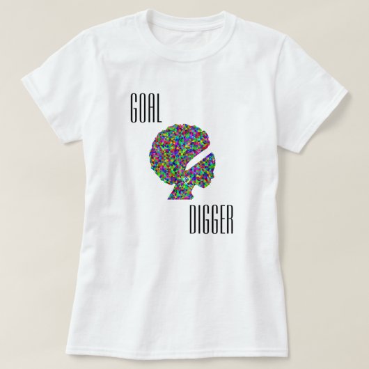 Ik ben 'Goal Digger' T-shirt (Design voorkant)