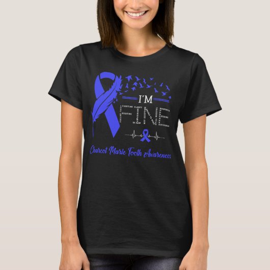 Ik ben goed Charcot Marie Tooth bewustzijn T-shirt (Voorkant)