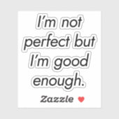Ik ben goed genoeg aangepaste vinylSticker Sticker (Vel)