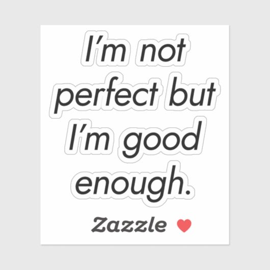 Ik ben goed genoeg aangepaste vinylSticker Sticker (Vel)