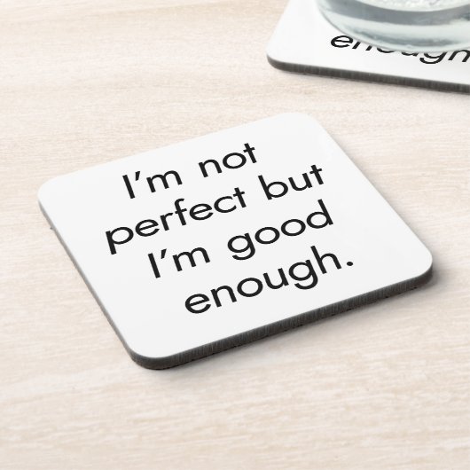 Ik ben goed genoeg hard plastic Onderzetter (Linkerzijde)