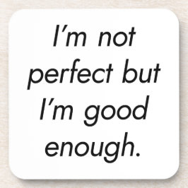 Ik ben goed genoeg hard plastic Onderzetter