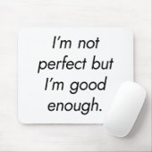 Ik ben goed genoeg Muismat (Met muis)