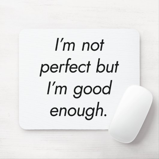 Ik ben goed genoeg Muismat (Met muis)