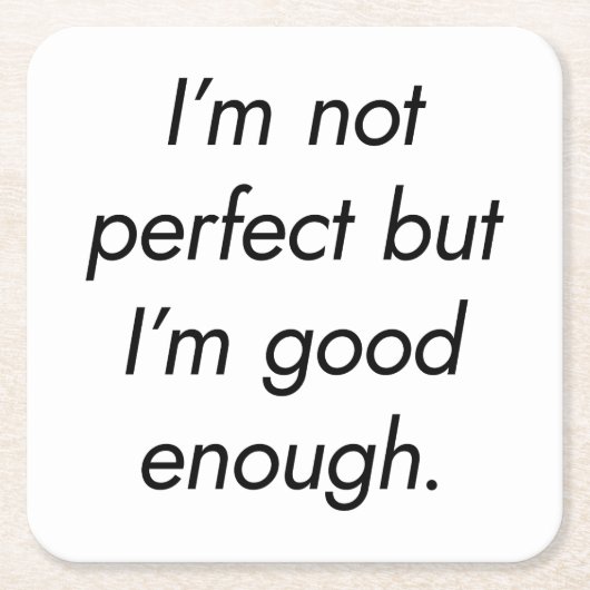 Ik ben goed genoeg papieren Onderzetter (Voorkant)