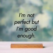 Ik ben goed genoeg voor acrylverf acryl bord (Neutraal)