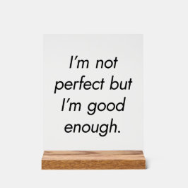 Ik ben goed genoeg voor acrylverf acryl bord