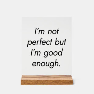 Ik ben goed genoeg voor acrylverf acryl bord