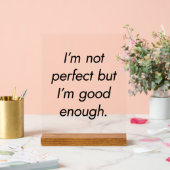 Ik ben goed genoeg voor acrylverf acryl bord (Huwelijk)