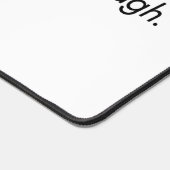 Ik ben goed genoeg voor een bureaumat (Hoek)