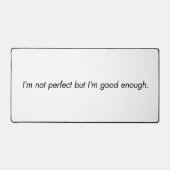 Ik ben goed genoeg voor een bureaumat (Voorkant)