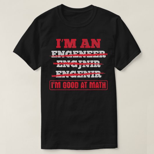 Ik ben goed in Wiskunde Engineering Student Engine T-shirt (Design voorkant)