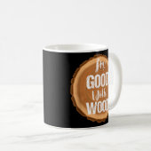 Ik ben goed met houtbewerkende tapijter koffiemok (Voorkant rechts)