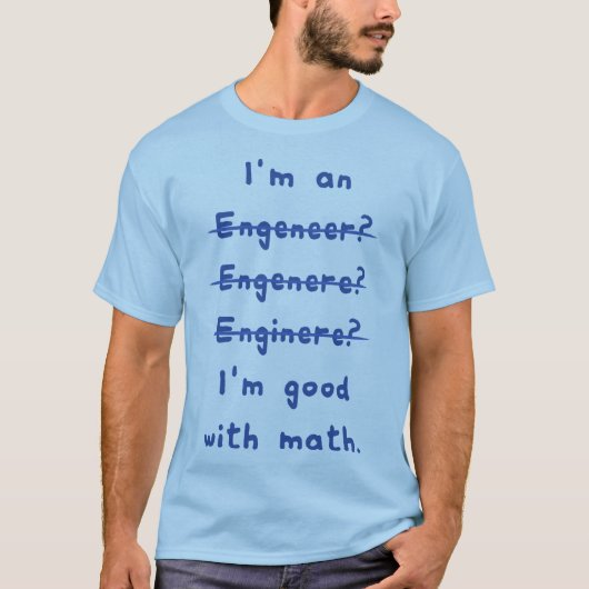 Ik ben goed met Wiskunde Funny Engineer T-Shirt (Voorkant)