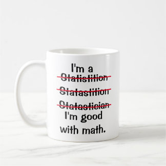 Ik ben goed met Wiskunde: Mok Statistician Edition