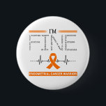 Ik ben goed voor endometriumkanker ronde button 5,7 cm<br><div class="desc">Ik ben Fine Endometrial Cancer Warrior Ondersteuning Endometrial Cancer Awareness Gifts</div>
