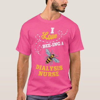 Ik ben graag dialyseverpleegster honing bijen Job  T-shirt