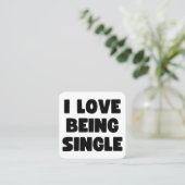 Ik ben graag single vierkante visitekaartje (Staand voorkant)