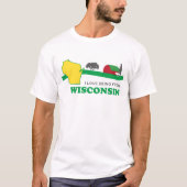 Ik ben graag van Wisconsin T-Shirt (Voorkant)