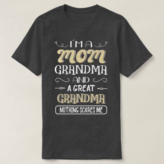 Ik ben grootma grootma, niets maakt me uit t-shirt (Design voorkant)