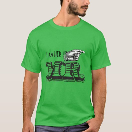 Ik ben haar Mr Retro die Hand Grooms T-shirt wijst (Voorkant)