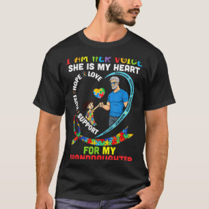 Ik Ben Haar Stem Zij Is Mijn Hart Voor Mijn Kleind T-shirt