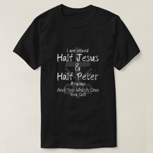 Ik ben half Jezus en half Peter Christelijk. T-shirt (Design voorkant)