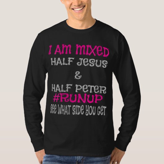 Ik ben half Jezus en half Peter Cute Christia T-shirt (Voorkant)