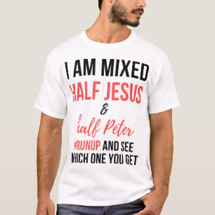 Ik ben half Jezus en half Peter door elkaar en zie T-shirt