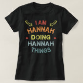 Ik ben Hannah Doing Hannah Dingen Cool Funny Chris T-shirt (Design voorkant)
