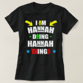 Ik ben Hannah Doing Hannah Dingen Cool Funny Cute  T-shirt (Design voorkant)