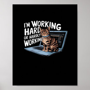 Ik ben hard aan het werken of nauwelijks aan honkb poster
