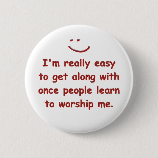 Ik ben heel makkelijk om mee te gaan ronde button 5,7 cm (Voorkant)