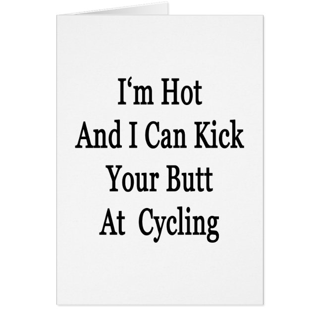 Ik ben heet en ik kan je knul bij het fietsen. (Voorkant)