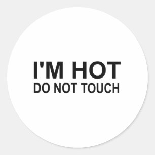 Ik ben heet Niet aanraken Ronde Sticker